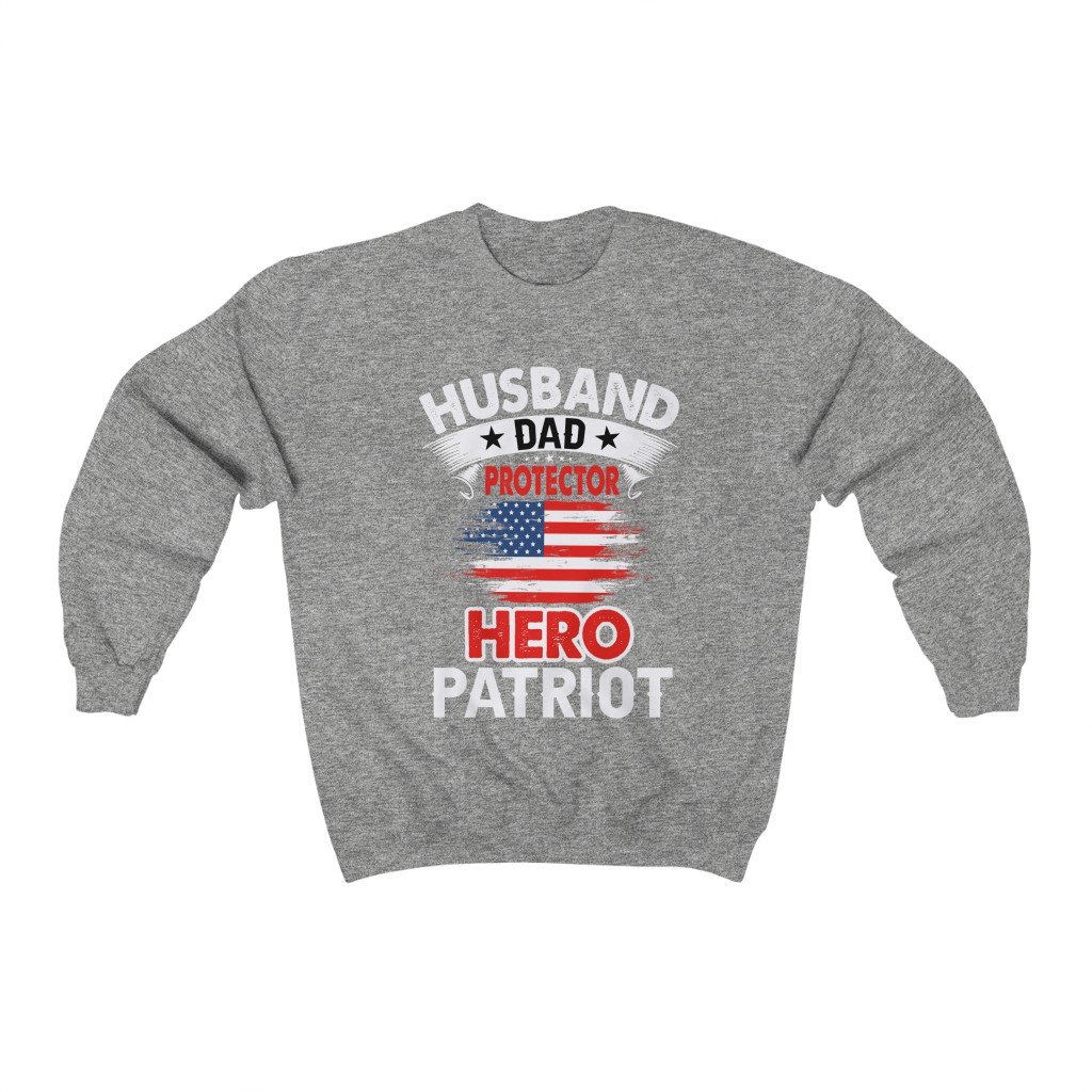 Husband, Dad, Protector, Hero, Patriot Crewneck Sweatshirt displayed on a hanger, showcasing its soft fabric and trendy design.