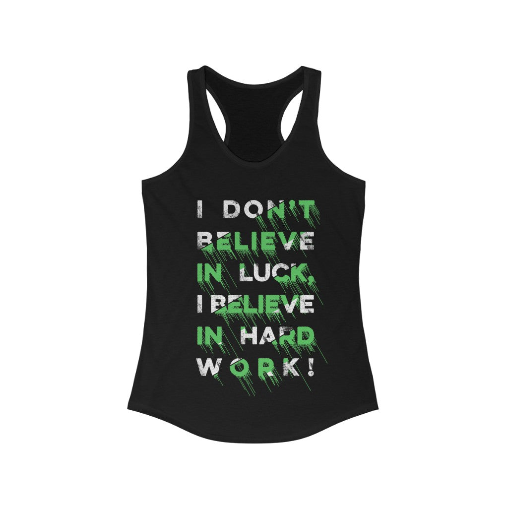 I Don't Believe in Luck Racerback Tank Top Tee in a stylish slim fit, made from soft cotton and polyester blend, perfect for casual wear.