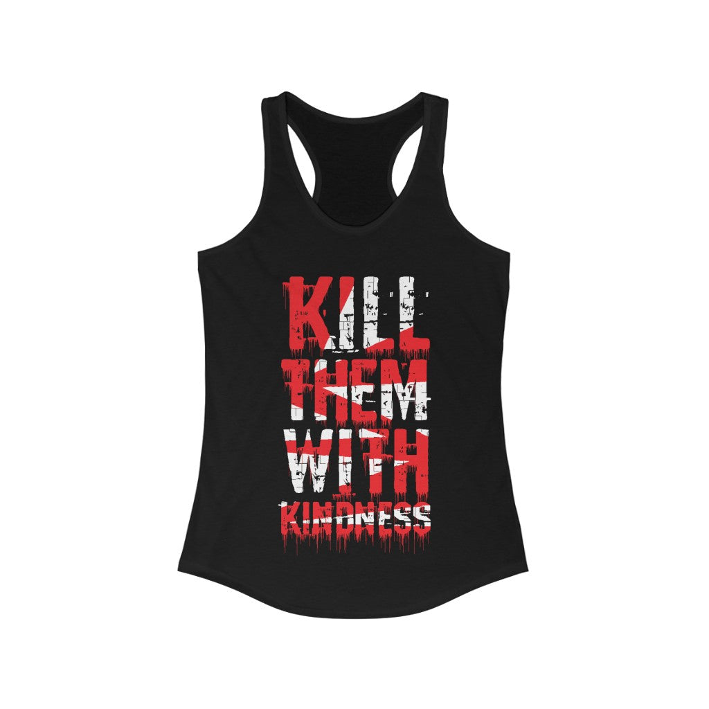 A stylish Kill Them with Kindness Racerback Tank Top in a slim fit, made of soft cotton and polyester blend, perfect for workouts and casual wear.