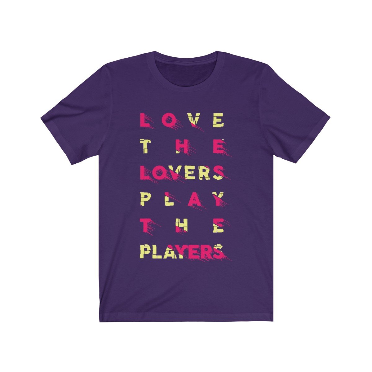 Love the Lovers Play the Players Short Sleeve Tee in soft cotton, showcasing a stylish unisex design suitable for all occasions.