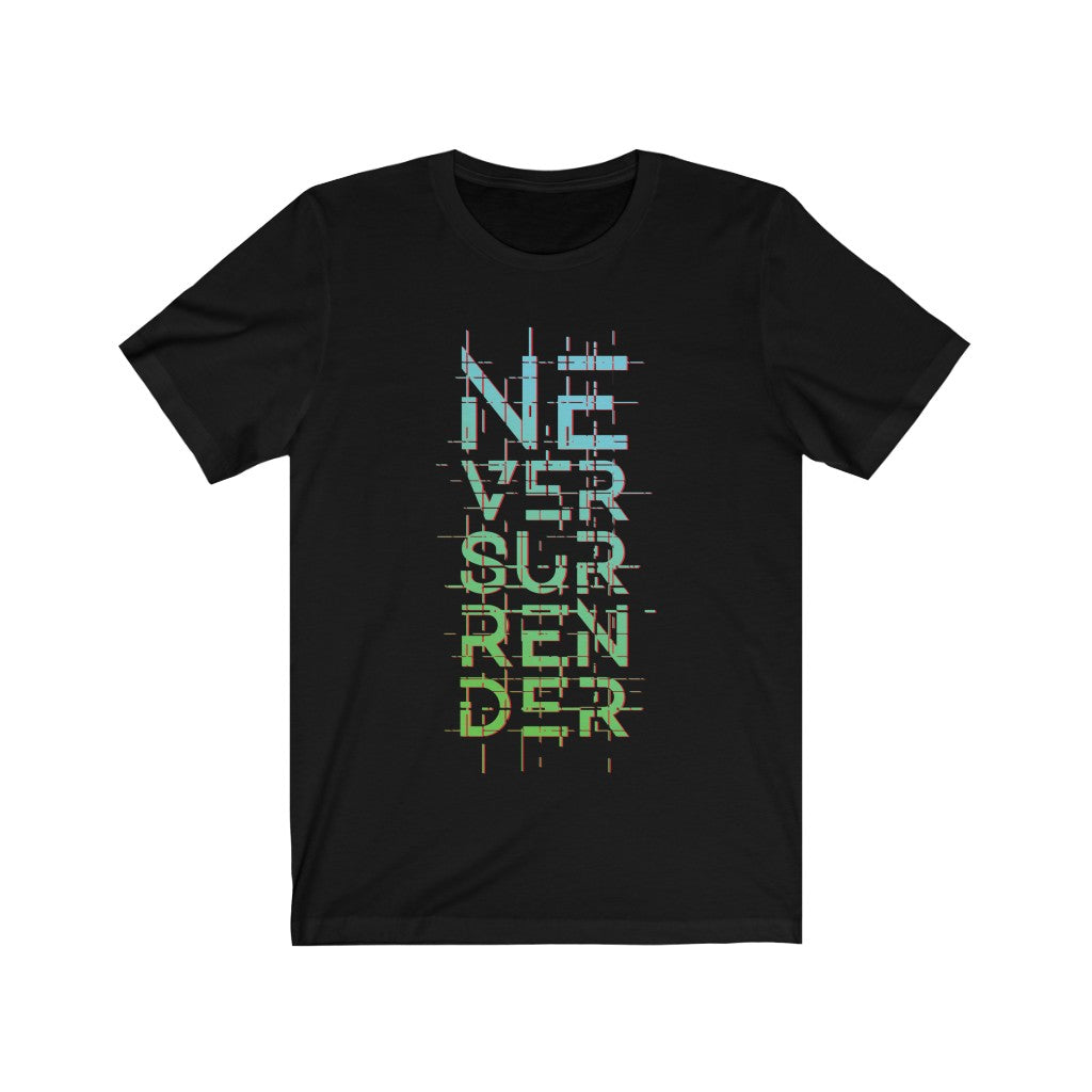 A stylish unisex t-shirt featuring the phrase 'Never Surrender' in a bold vinyl print, made from 100% soft cotton.