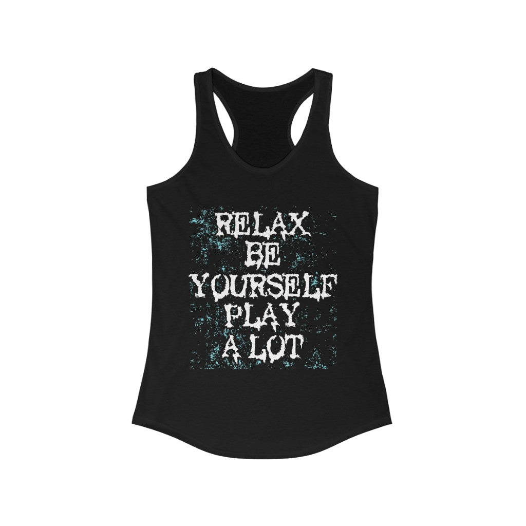 Relax Be Yourself Racerback Tank Top Tee in soft cotton and polyester blend, featuring a slim fit and lightweight design, perfect for casual wear.