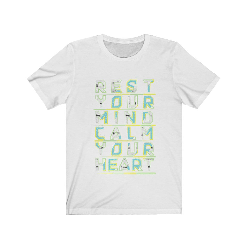 Rest your mind Calm your Heart Lettering T-shirt made from 100% soft cotton, featuring a unisex design and durable vinyl print.