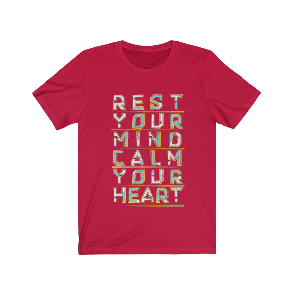 Rest your mind Calm your Heart Lettering T-shirt made from 100% soft cotton, featuring a unisex design and durable vinyl print.