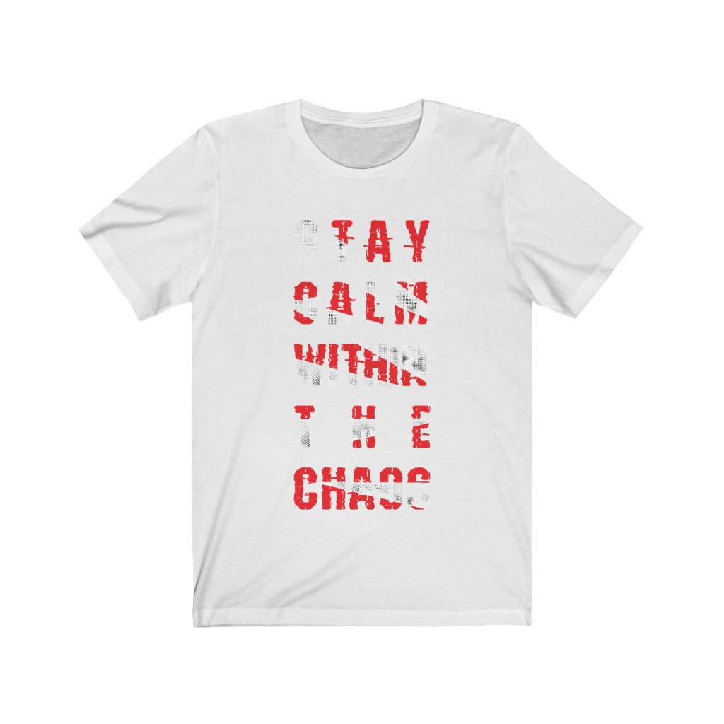 Stay Calm Within the Chaos T-Shirt featuring a soft cotton fabric and vibrant vinyl print, designed for unisex wear.