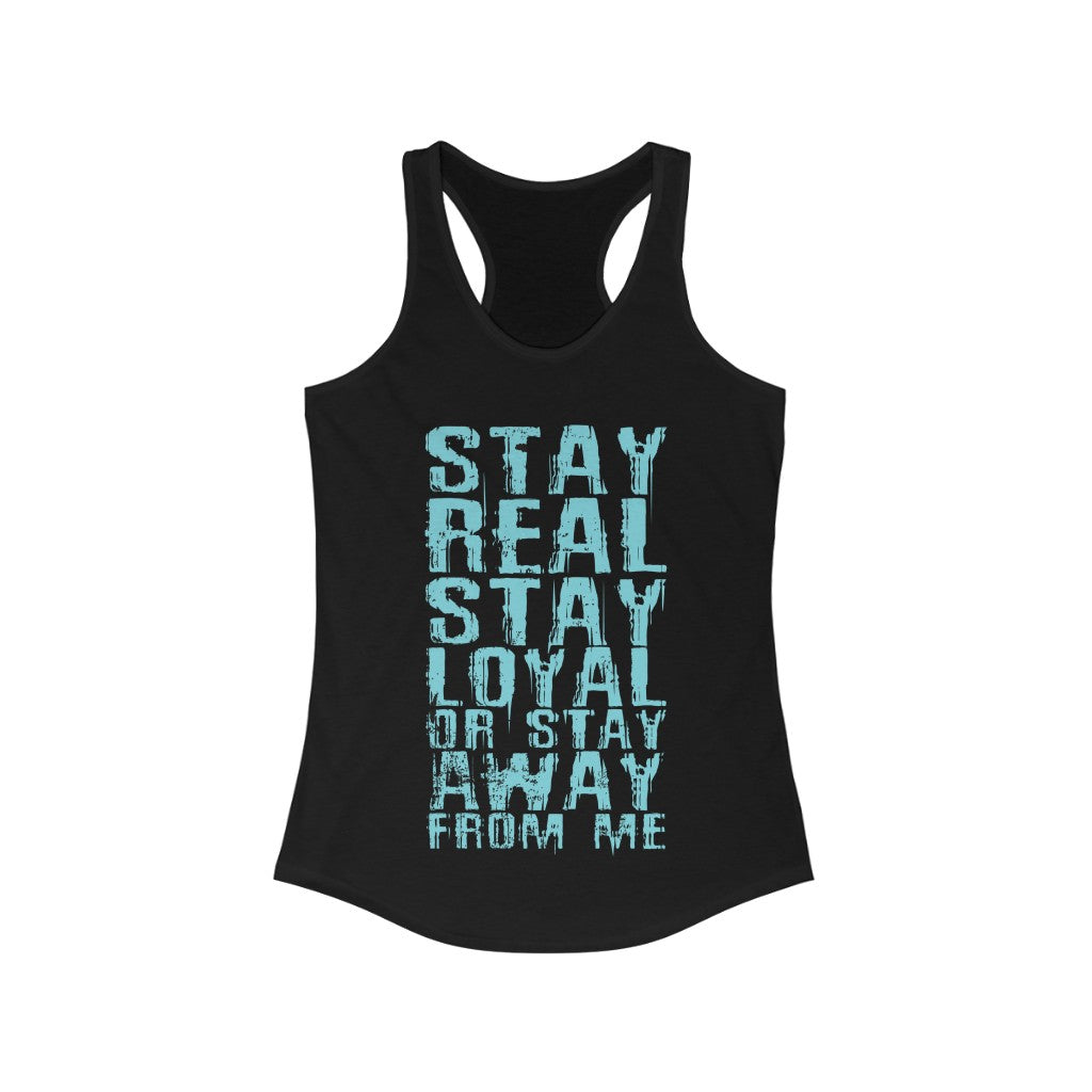 Stay Real Stay Loyal Racerback Tank Top Tee in a stylish slim fit, showcasing its lightweight fabric and racerback design.