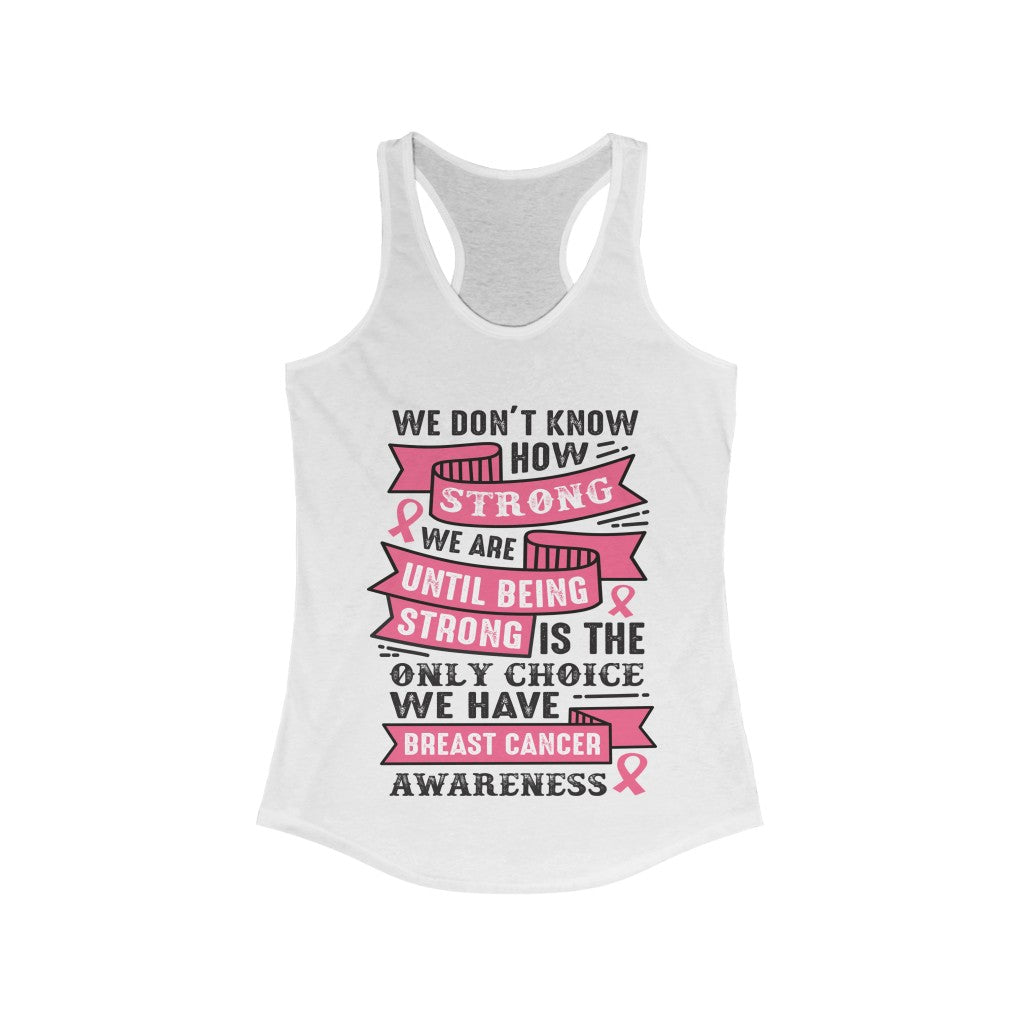 We Don't Know How Strong We Are Racerback Tank Top in a slim fit design, made from soft cotton and polyester blend, perfect for workouts and casual wear.