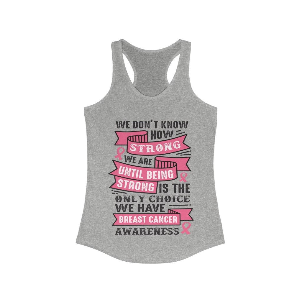 We Don't Know How Strong We Are Racerback Tank Top in a slim fit design, made from soft cotton and polyester blend, perfect for workouts and casual wear.