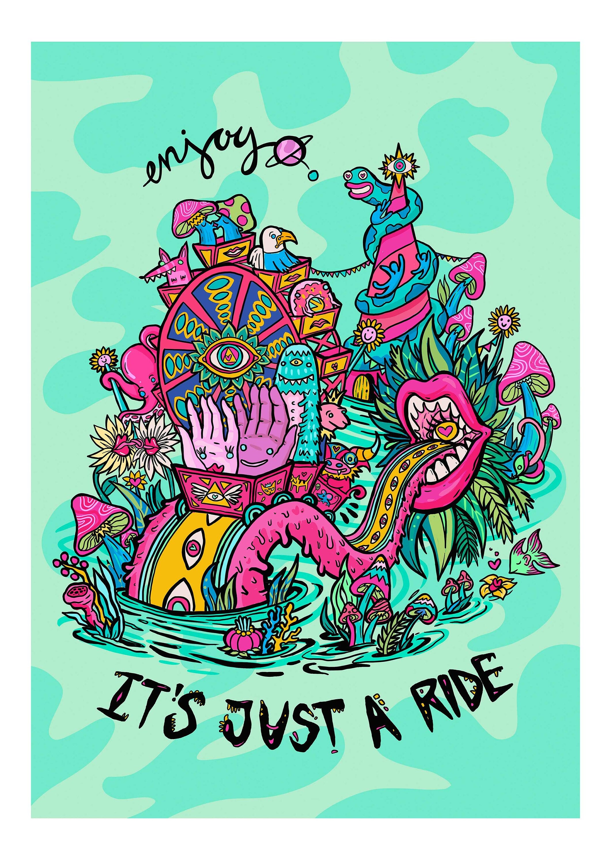 A vibrant gicleé fine art print titled 'Enjoy, It's Just A Ride', featuring a motivational quote by Bill Hicks, hand-signed and limited edition.