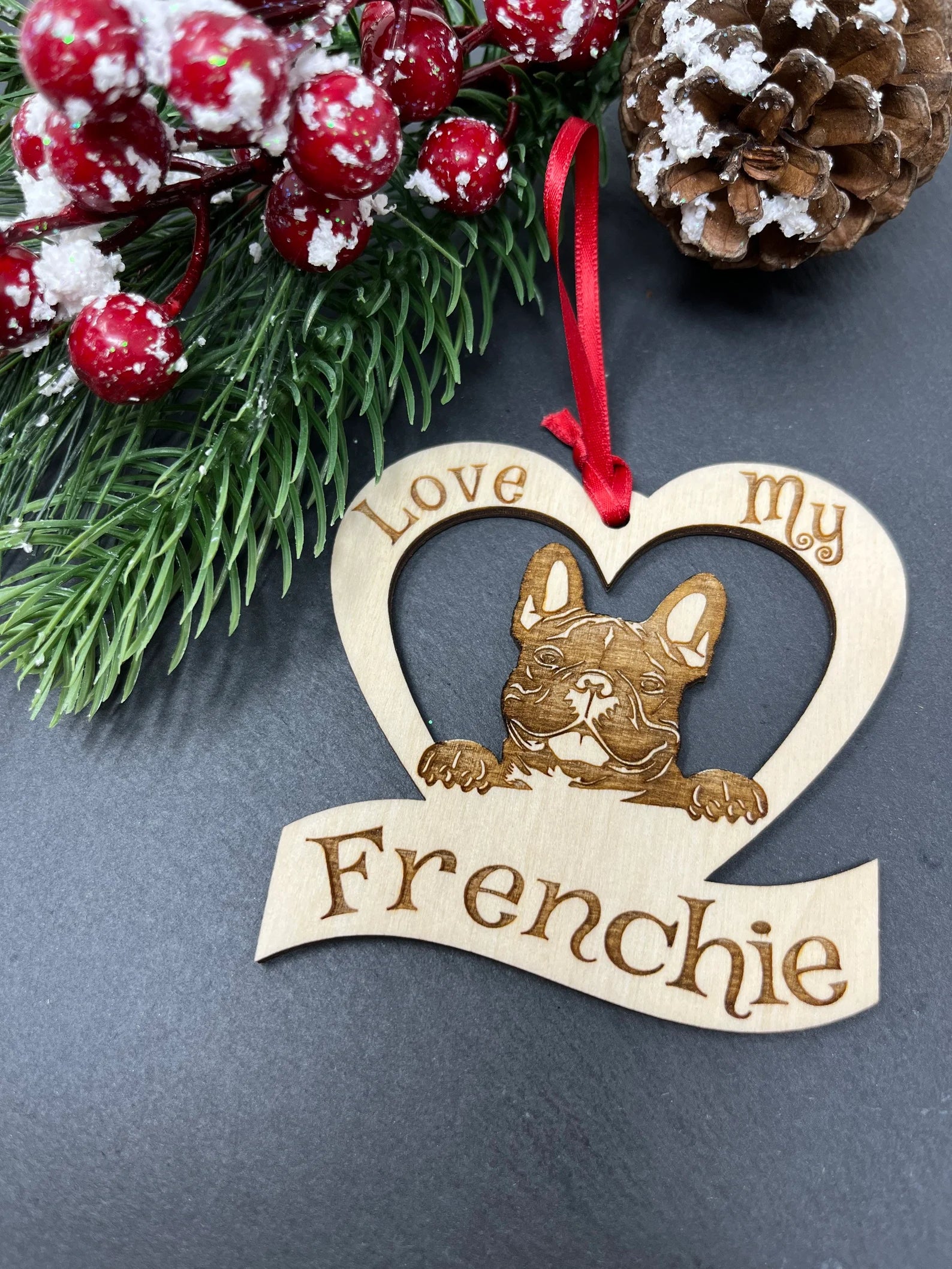 Love My Frenchie ornament made of laser engraved Baltic Birch wood, featuring a unique design celebrating dogs.