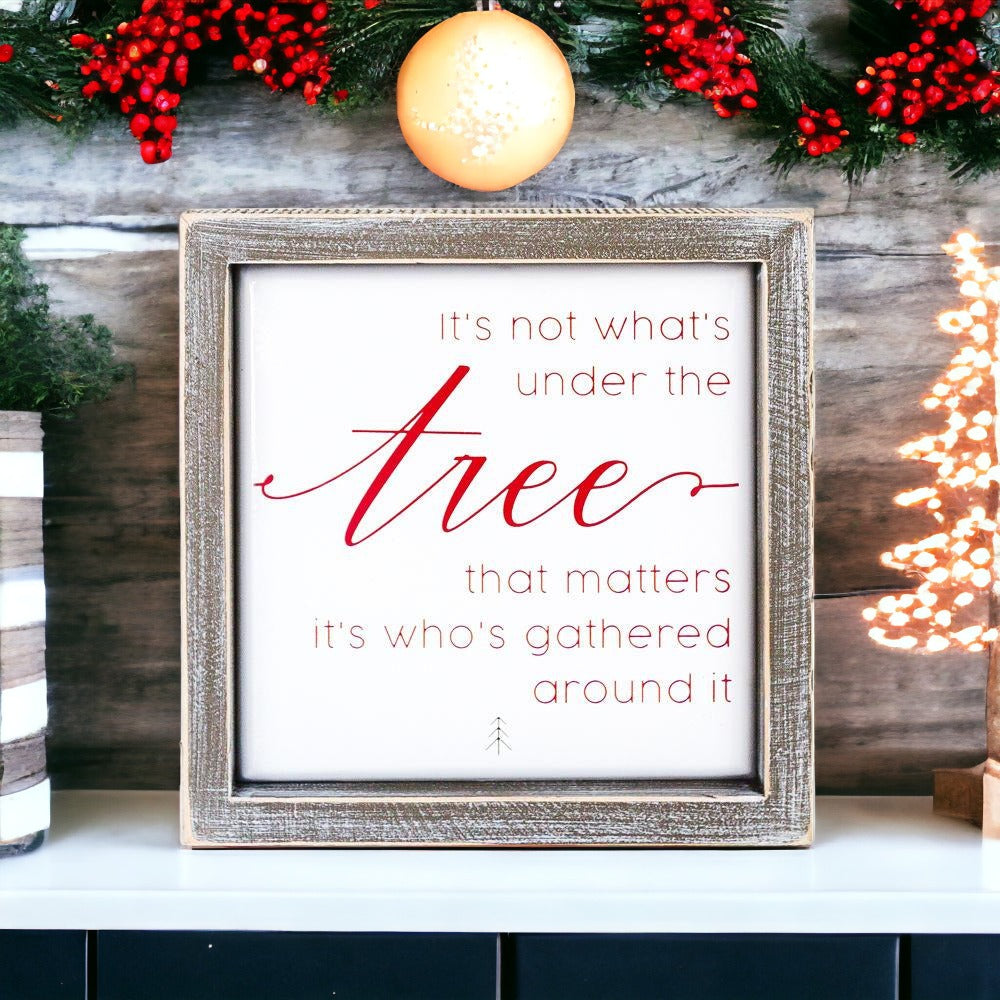 Under The Tree 7" Sign with an embossed inspirational message in a wood frame, perfect for Christmas decor.