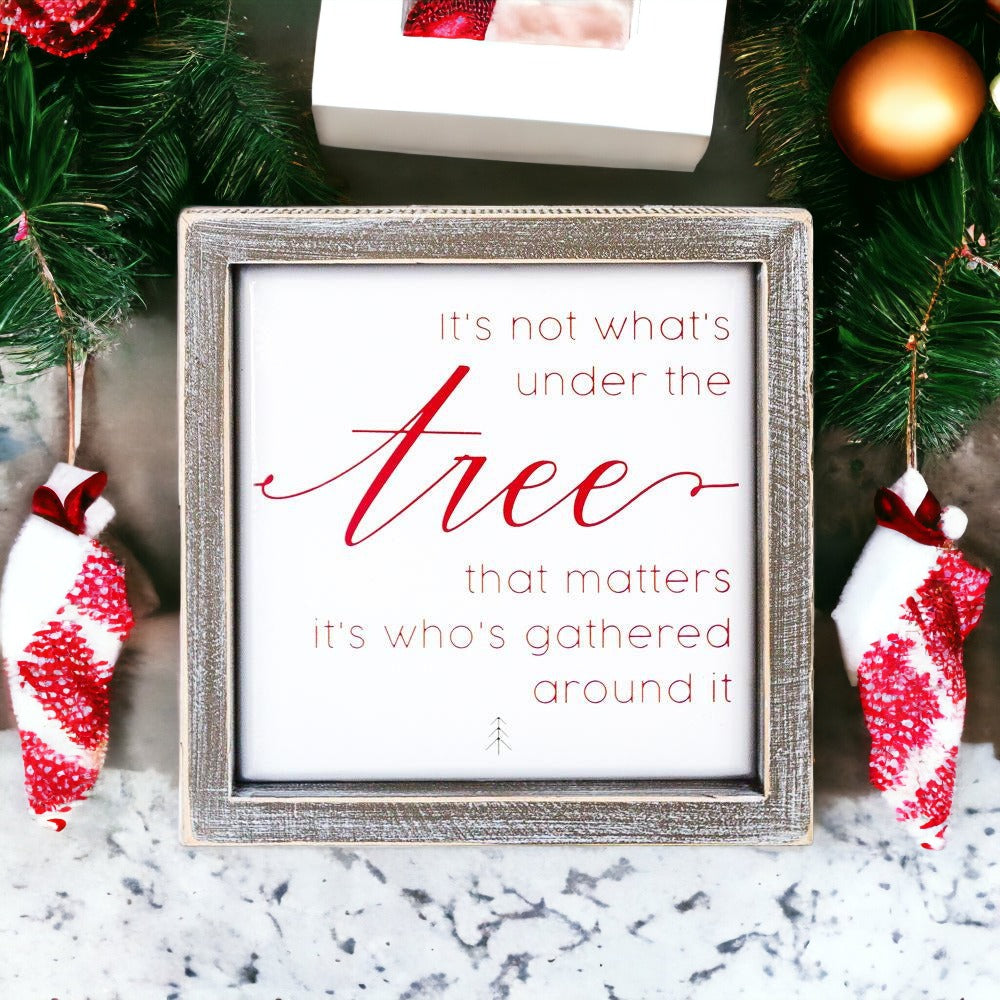 Under The Tree 7" Sign with an embossed inspirational message in a wood frame, perfect for Christmas decor.