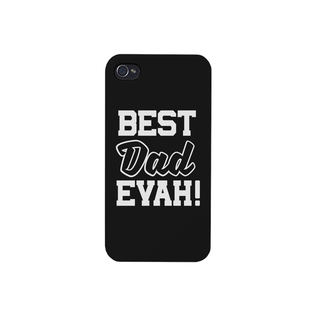 Best Dad Evah Black Phone Case featuring a humorous design, made from durable hard plastic with a rubberized grip for added protection.