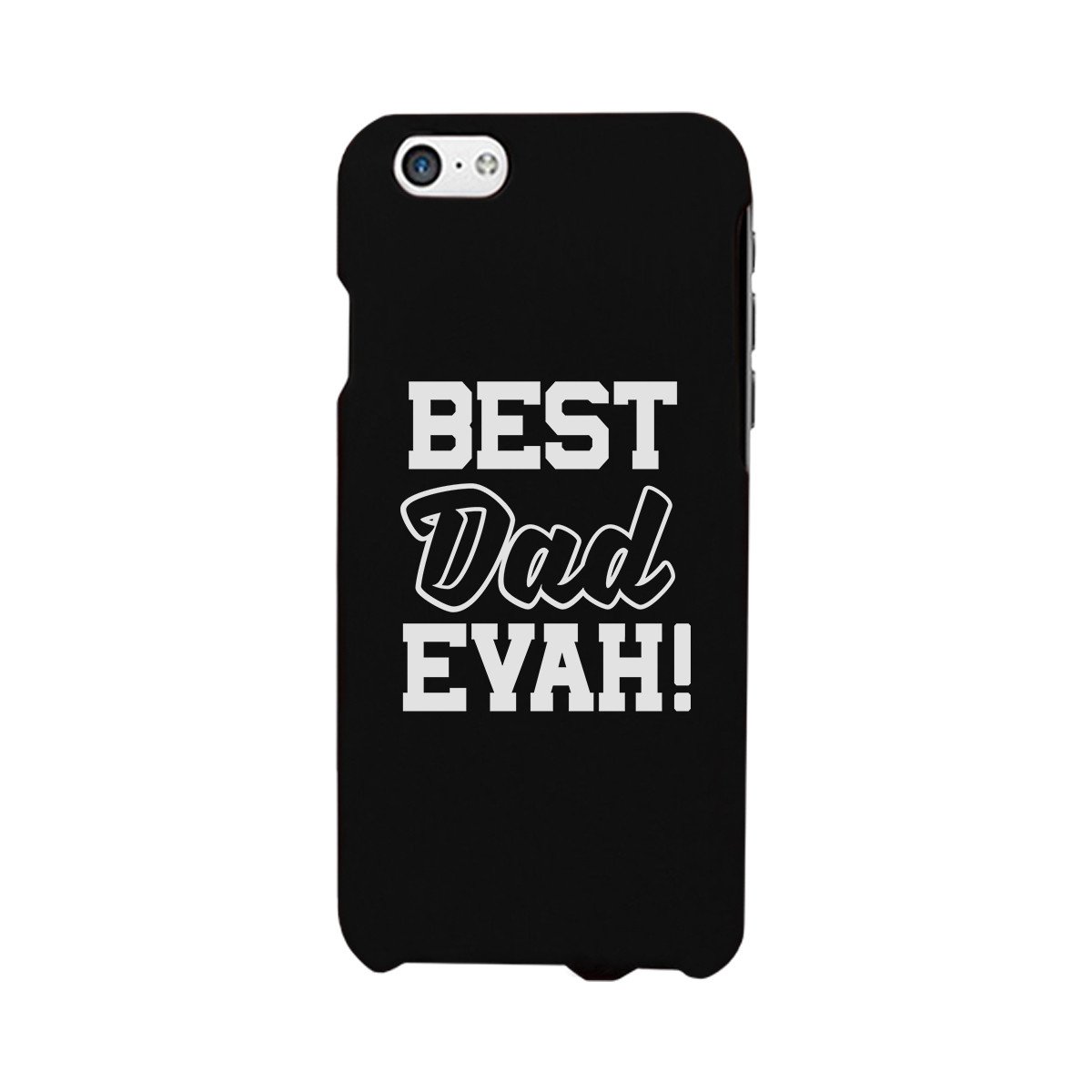 Best Dad Evah Black Phone Case featuring a humorous design, made from durable hard plastic with a rubberized grip for added protection.