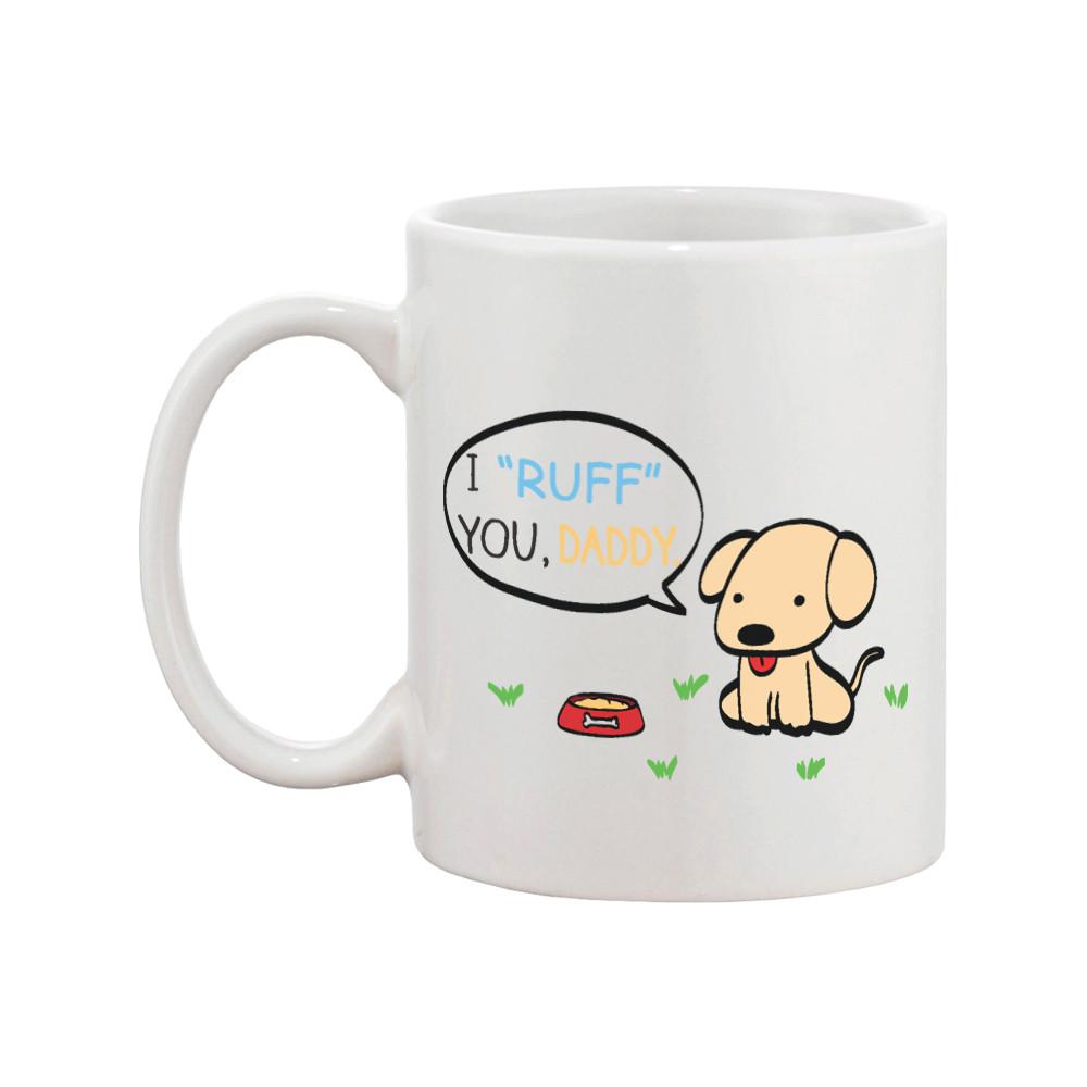 Ceramic I Ruff You Daddy mug with a playful design, perfect for Father's Day gifts, featuring a large C-shaped handle.