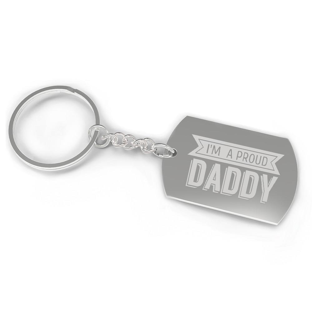 A stylish 'I'm A Proud Daddy' funny car key ring made of durable nickel plate, featuring an engraved design, perfect for Father's Day gifts.