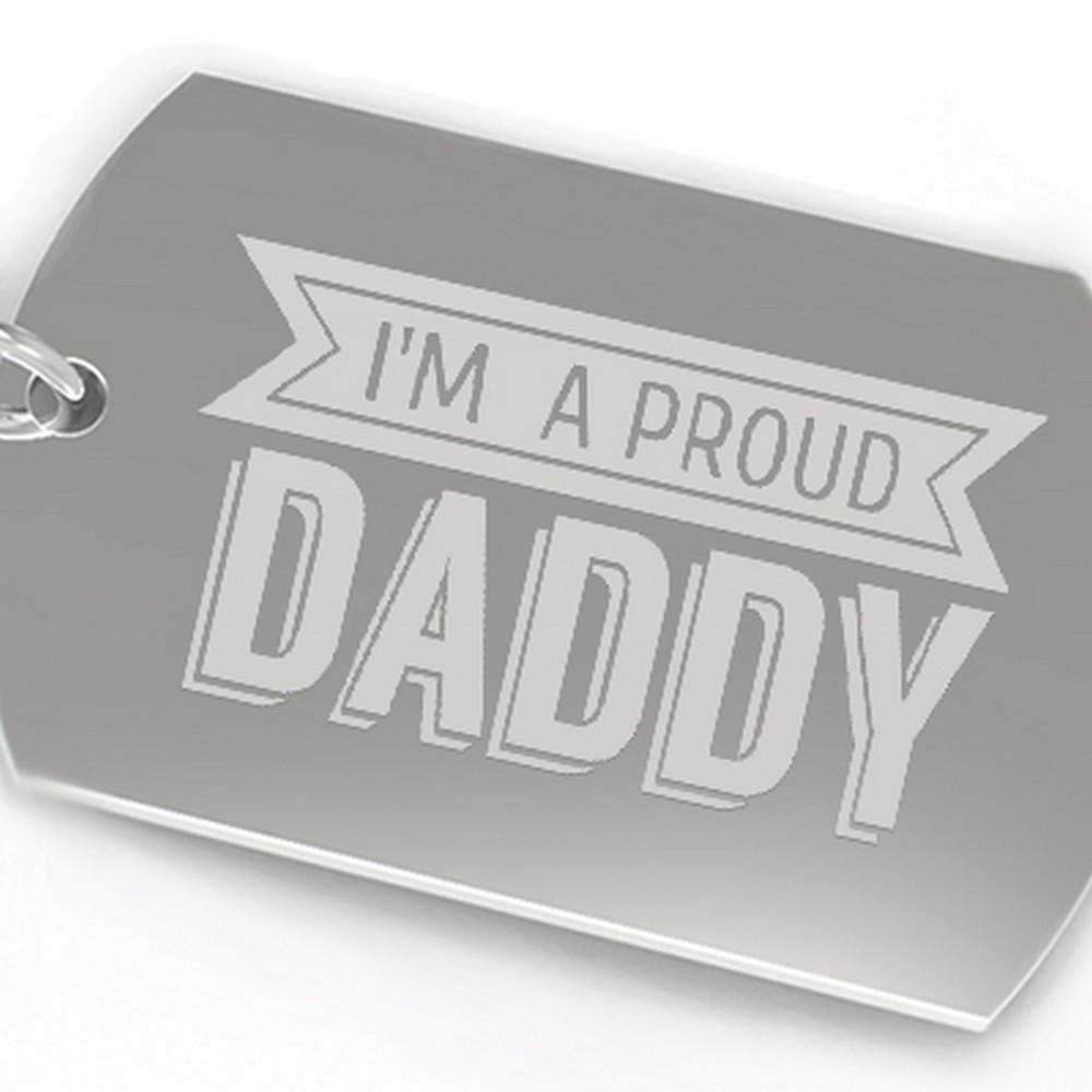 A stylish 'I'm A Proud Daddy' funny car key ring made of durable nickel plate, featuring an engraved design, perfect for Father's Day gifts.