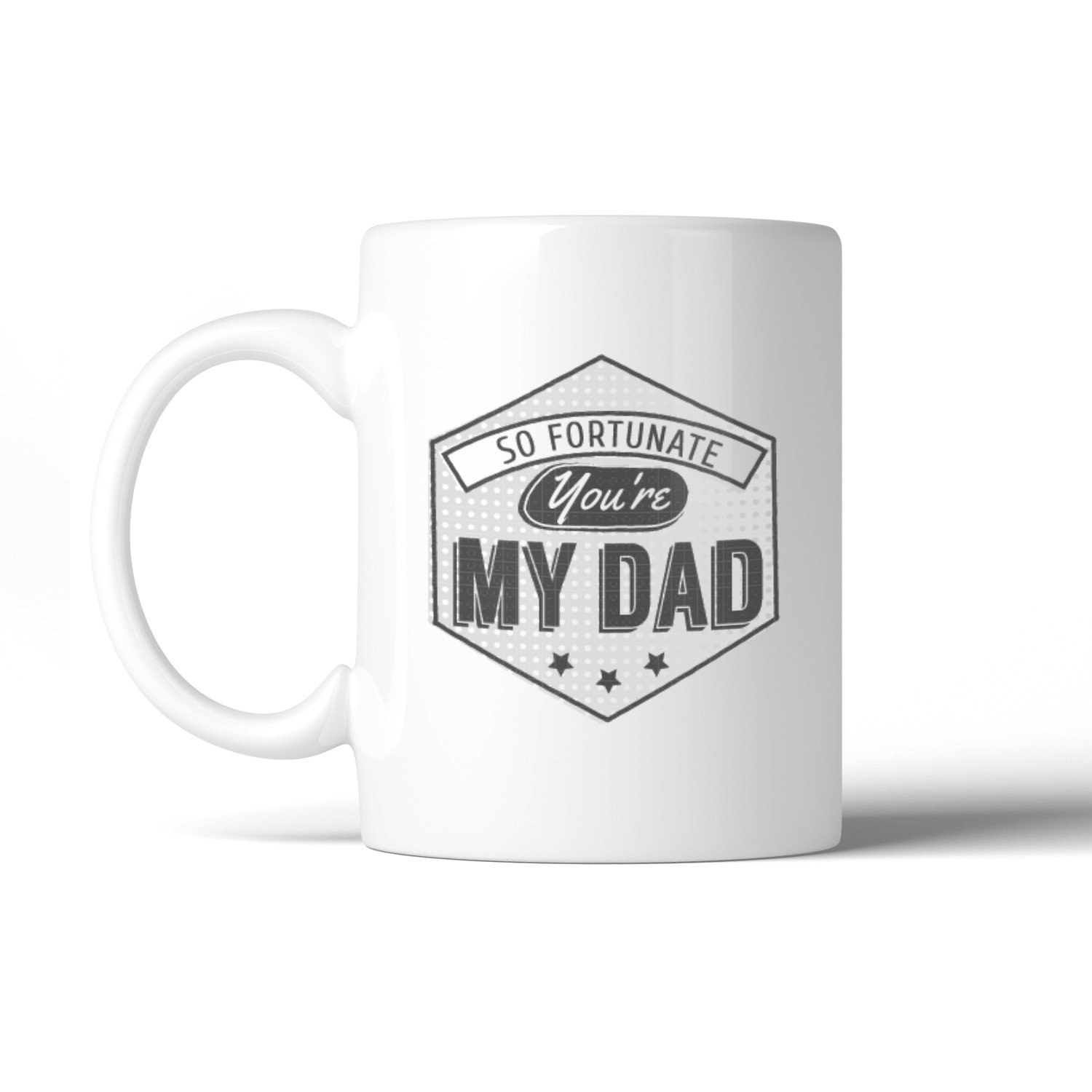 Ceramic coffee mug with unique graphic design saying 'So Fortunate You're My Dad', perfect for Father's Day gifts.