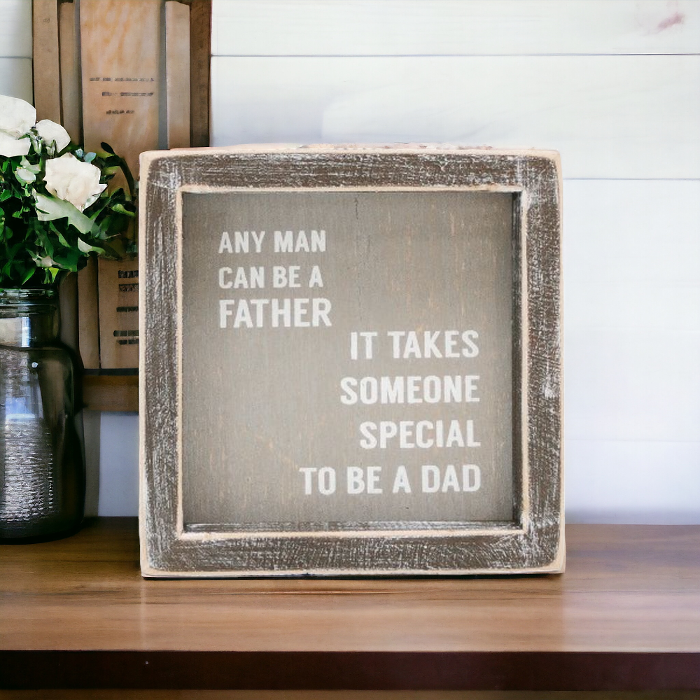 Someone Special 5" wooden framed sign celebrating fatherhood, featuring a heartfelt message.