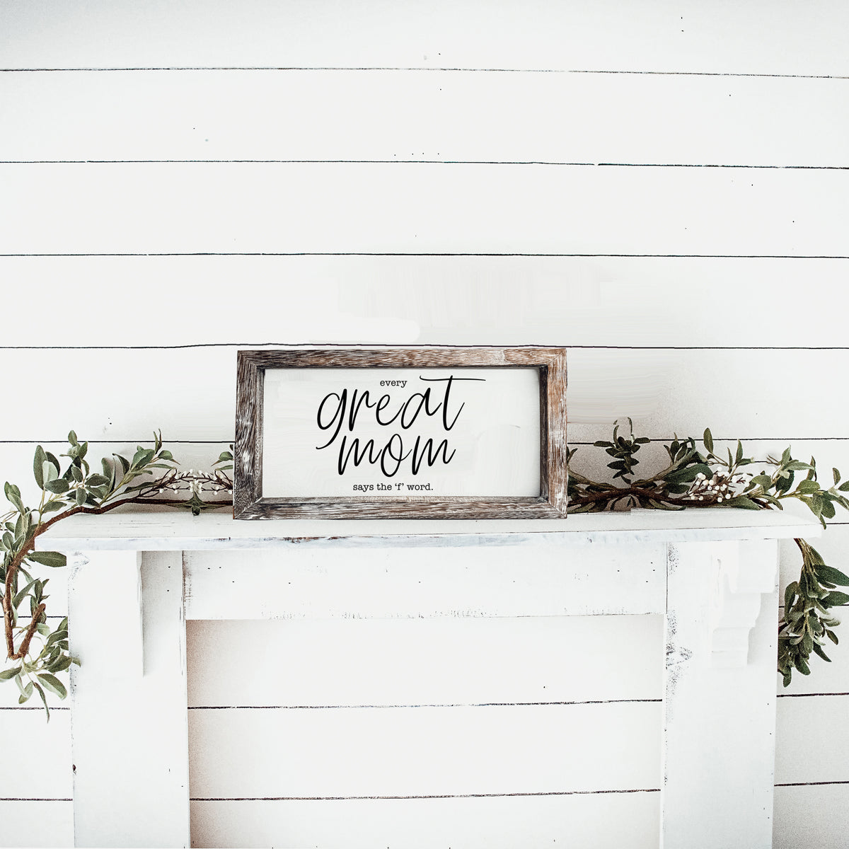 Great Mom Sign made of durable Paulownia wood, featuring the phrase 'Every Great Mom Says the 'F' Word', perfect for home decor.