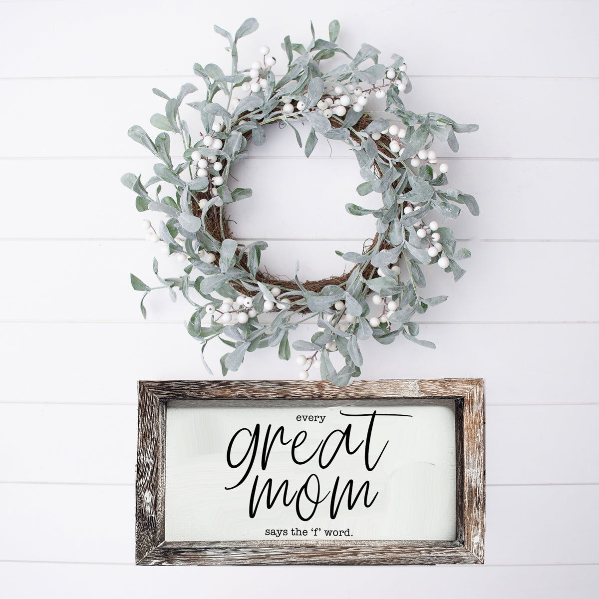 Great Mom Sign made of durable Paulownia wood, featuring the phrase 'Every Great Mom Says the 'F' Word', perfect for home decor.