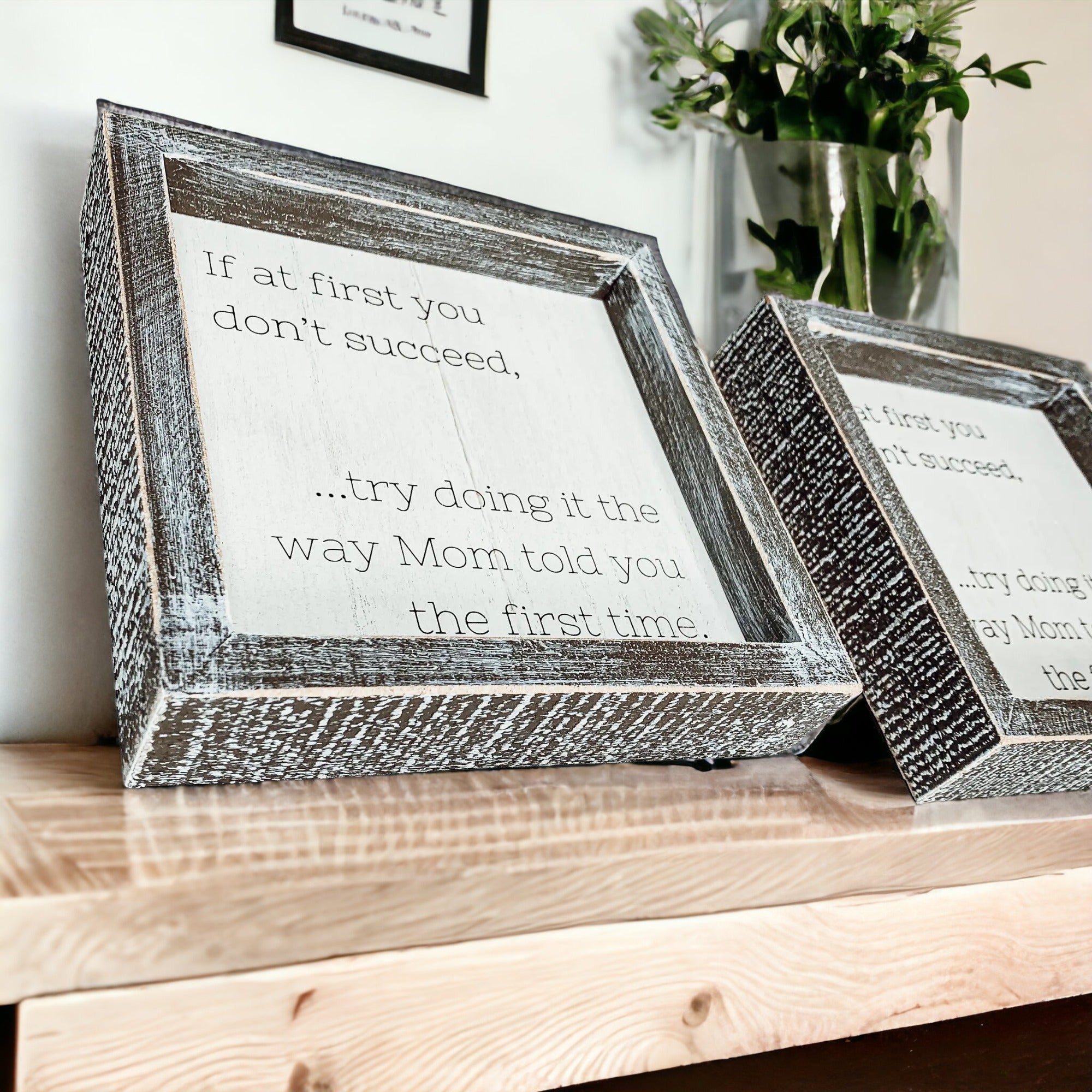 Decorative frame with humorous quote.