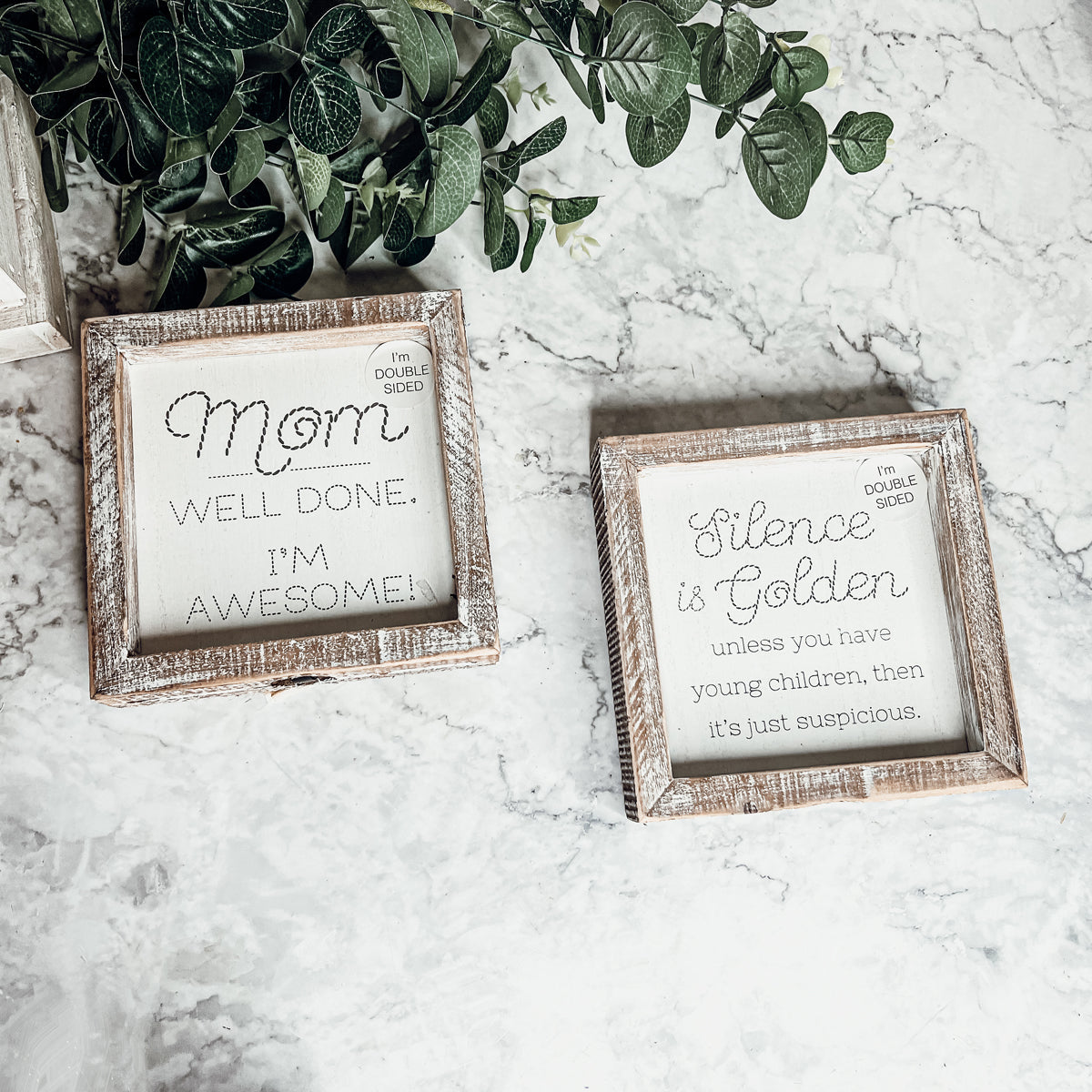 Double-sided 6-inch sign featuring humorous motherhood quotes, one side says 'I'm Awesome!' and the other 'Silence is Golden. Unless you have children, then it's just suspicious.'