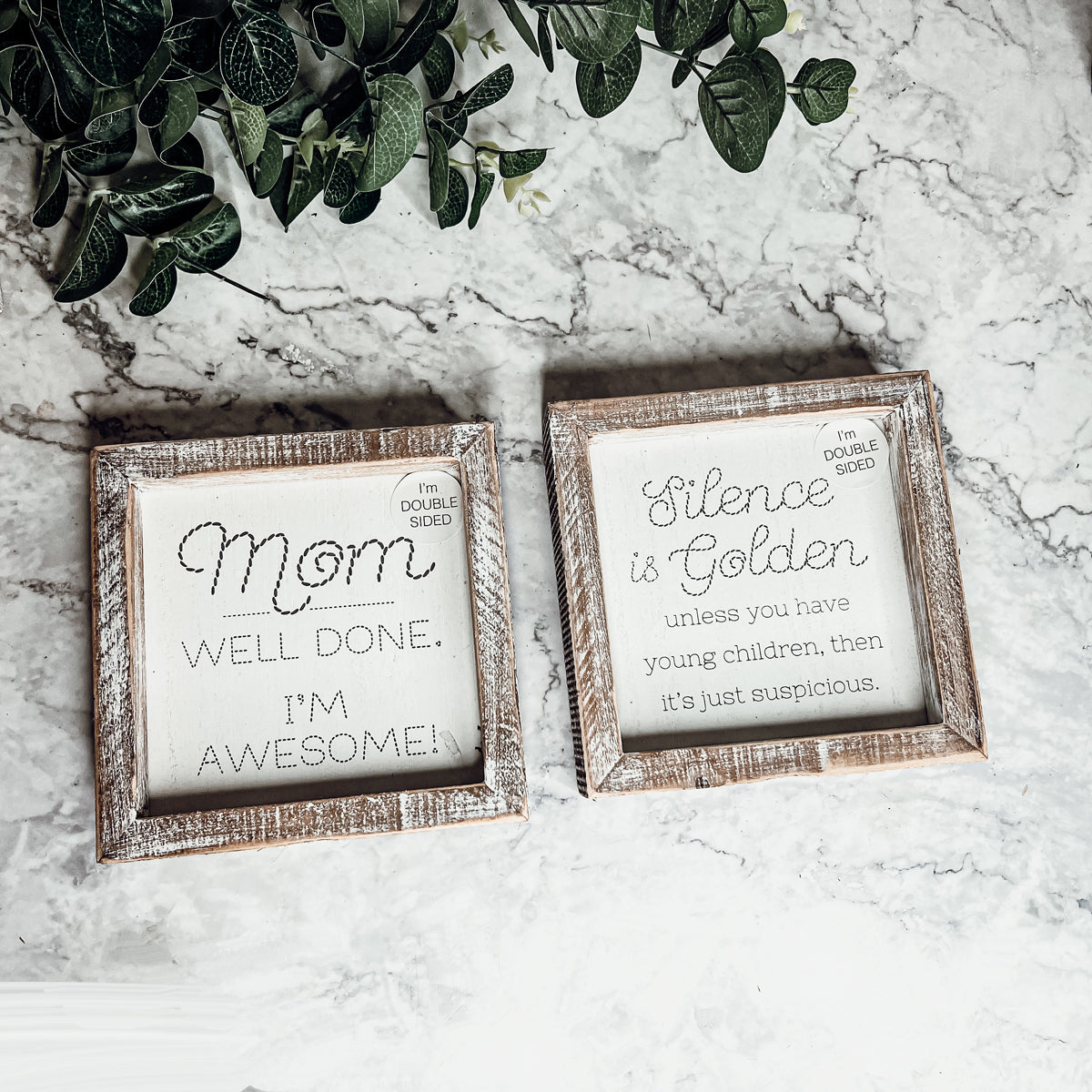 Double-sided 6-inch sign featuring humorous motherhood quotes, one side says 'I'm Awesome!' and the other 'Silence is Golden. Unless you have children, then it's just suspicious.'