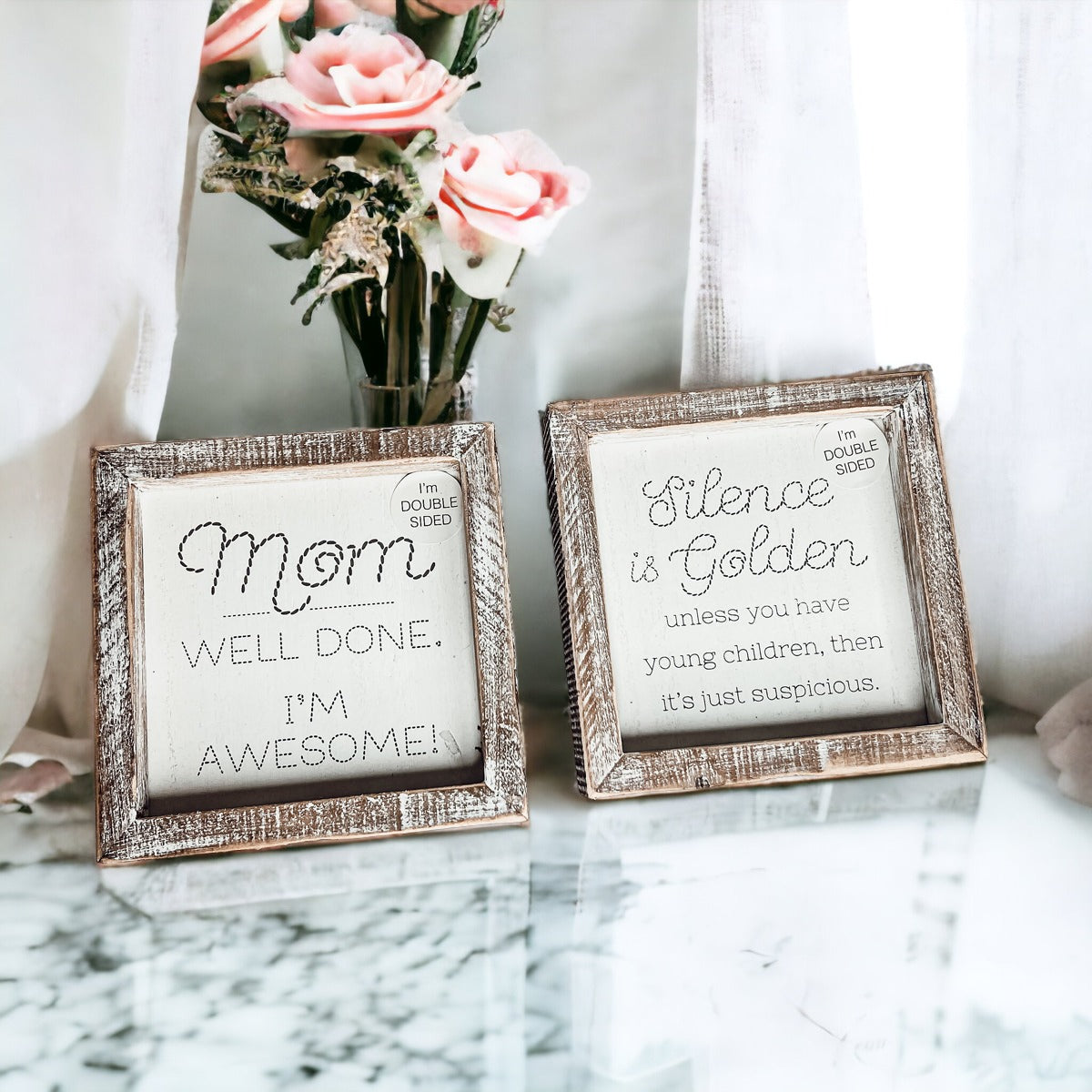 Double-sided 6-inch sign featuring humorous motherhood quotes, one side says 'I'm Awesome!' and the other 'Silence is Golden. Unless you have children, then it's just suspicious.'