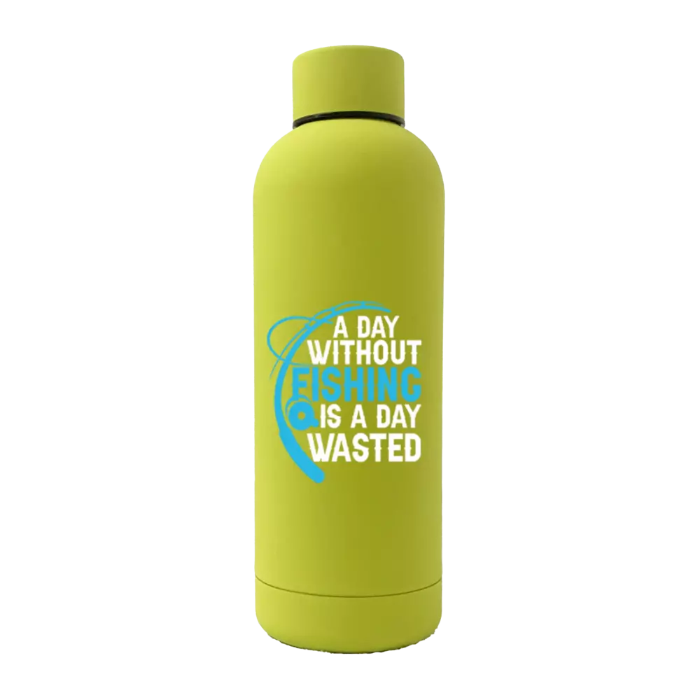 A Day Without Fishing Is a Day Wasted 17oz stainless steel water bottle with rubberized coating, featuring a leakproof cap and UV printed design.