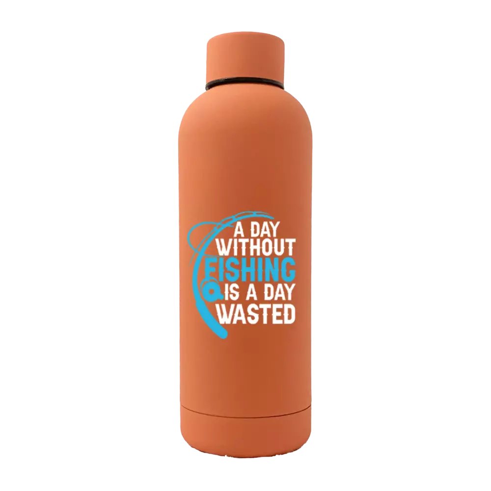 A Day Without Fishing Is a Day Wasted 17oz stainless steel water bottle with rubberized coating, featuring a leakproof cap and UV printed design.