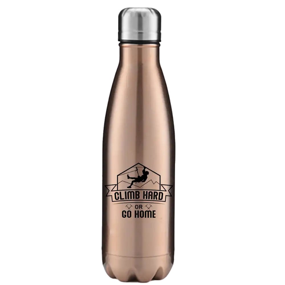 Climb Hard Or Go Home 17oz Stainless Water Bottle with double-walled insulation and UV printed design, perfect for outdoor activities.