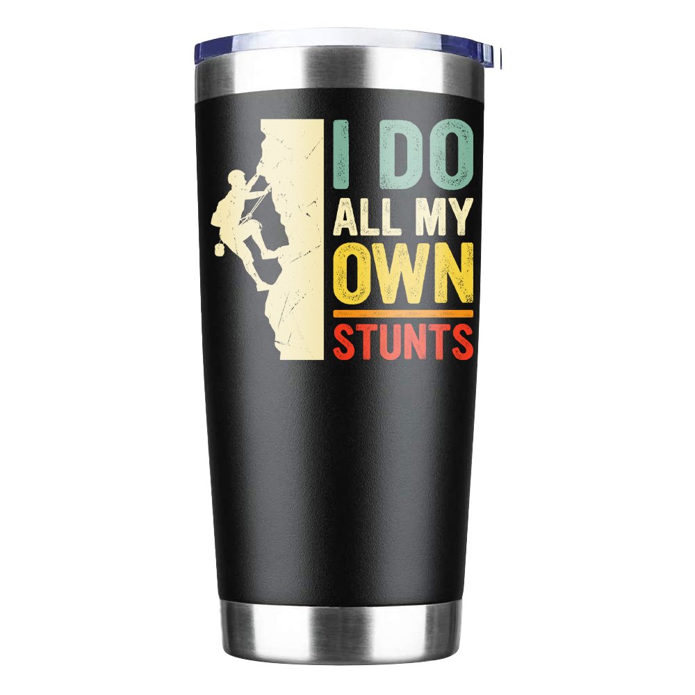 Climbing I Do All My Own Stunts 20oz insulated tumbler with a stylish design, perfect for hot and cold beverages.