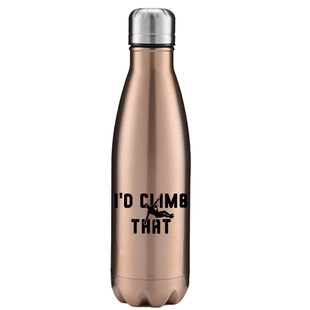 Climbing I'd Climb That 17oz Stainless Steel Water Bottle with UV printed design, showcasing its sleek and durable construction.