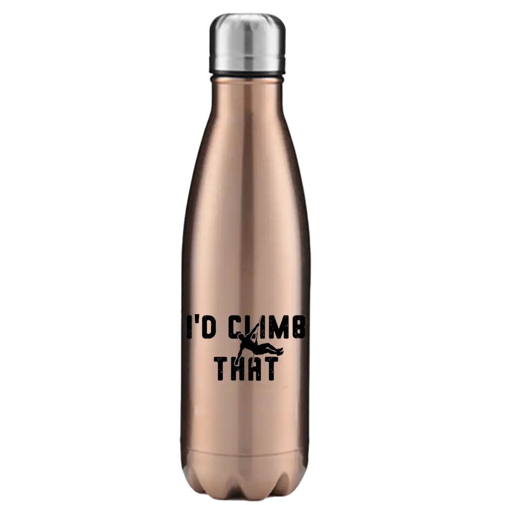 Climbing I'd Climb That 17oz Stainless Steel Water Bottle with UV printed design, showcasing its sleek and durable construction.