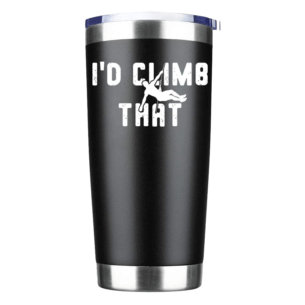 Climbing I'd Climb That 20oz Insulated Vacuum Sealed Tumbler in stainless steel with UV-printed design, showcasing its sleek and durable construction.