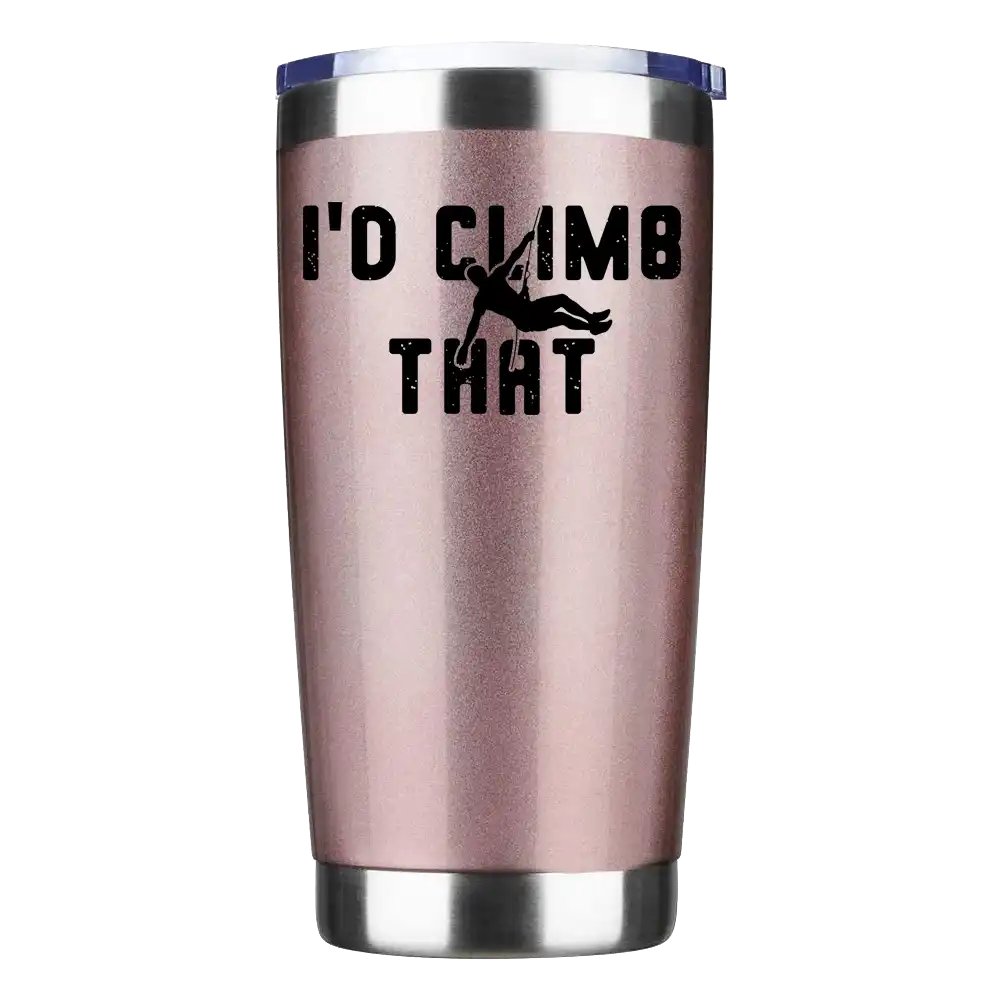 Climbing I'd Climb That 20oz Insulated Vacuum Sealed Tumbler in stainless steel with UV-printed design, showcasing its sleek and durable construction.