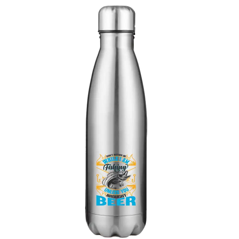 Don't Bother Me While I'm Fishing 17oz Stainless Steel Water Bottle with a leakproof cap and UV printed design.