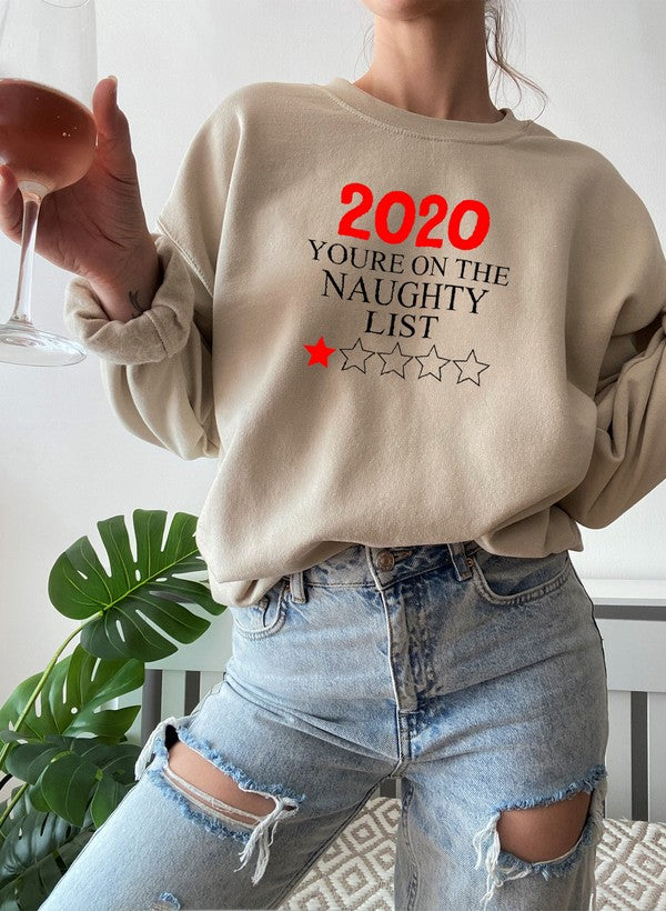 2020 You're On The Naughty List Sweat Shirt featuring a cozy fleece design and adjustable cuffs, perfect for holiday wear.