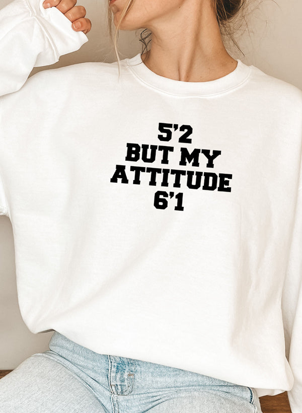 A cozy 52 But My Attitude Sweat Shirt featuring a unique design, made from a soft cotton/poly fleece blend, perfect for casual wear.