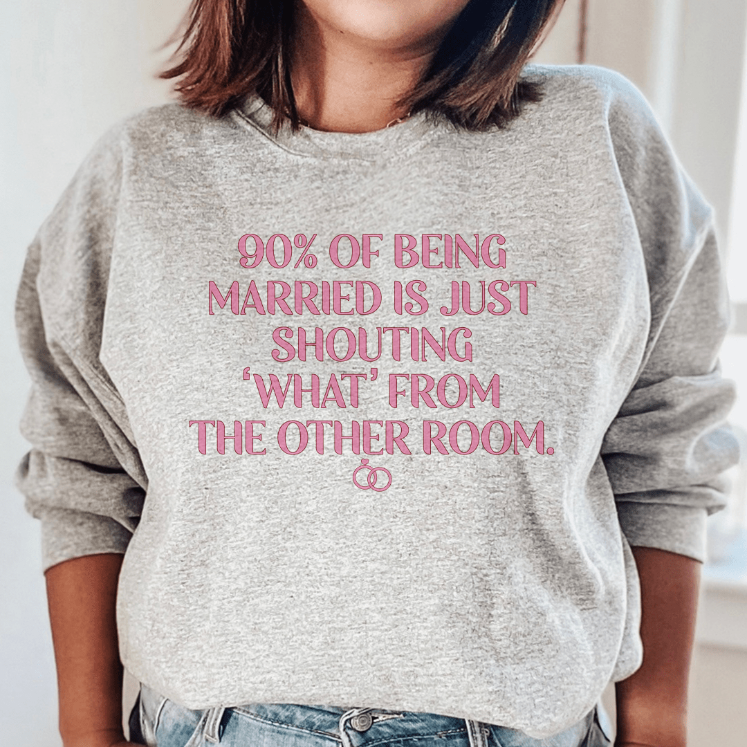 A cozy 90% Of Being Married hoodie featuring a soft fleece lining and adjustable cuffs, designed by top artists.