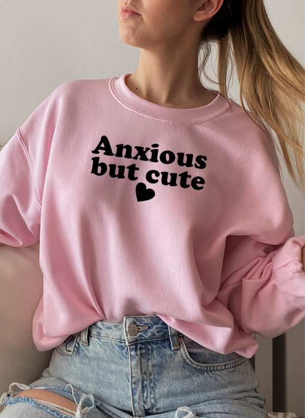 Anxious But Cute Sweat Shirt featuring a cozy fleece lining and adjustable cuffs, designed for comfort and style.