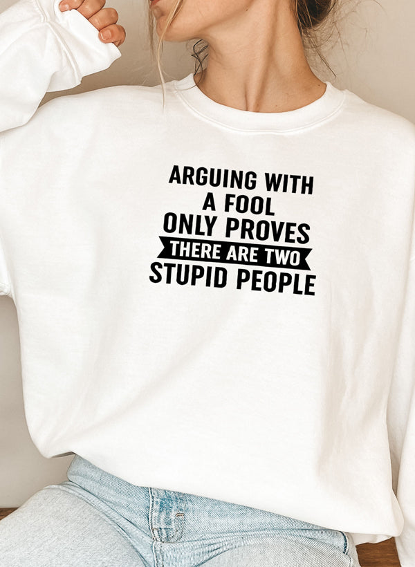 Arguing With A Fool Sweat Shirt featuring a unique artistic design, made from cozy cotton/poly fleece blend.