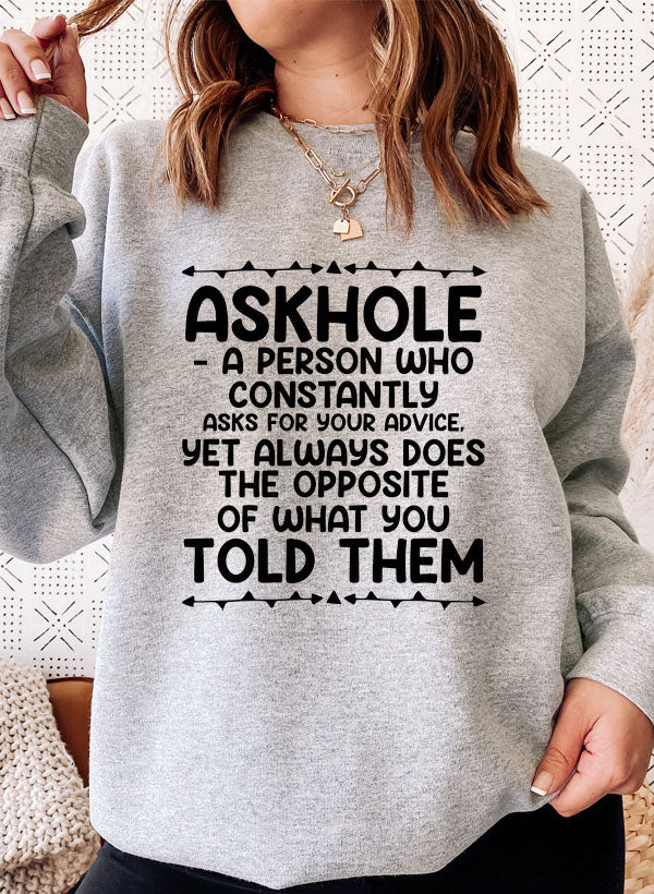 Askhole Sweat Shirt featuring unique artistic designs, made from a warm cotton/poly fleece blend with adjustable cuffs.