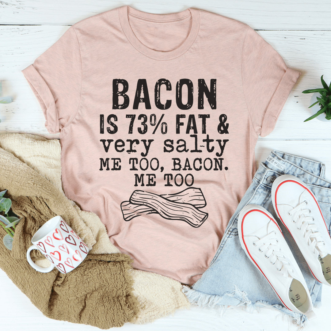 Bacon Fat And Salty Tee featuring a fun design on a soft cotton fabric, perfect for casual wear.