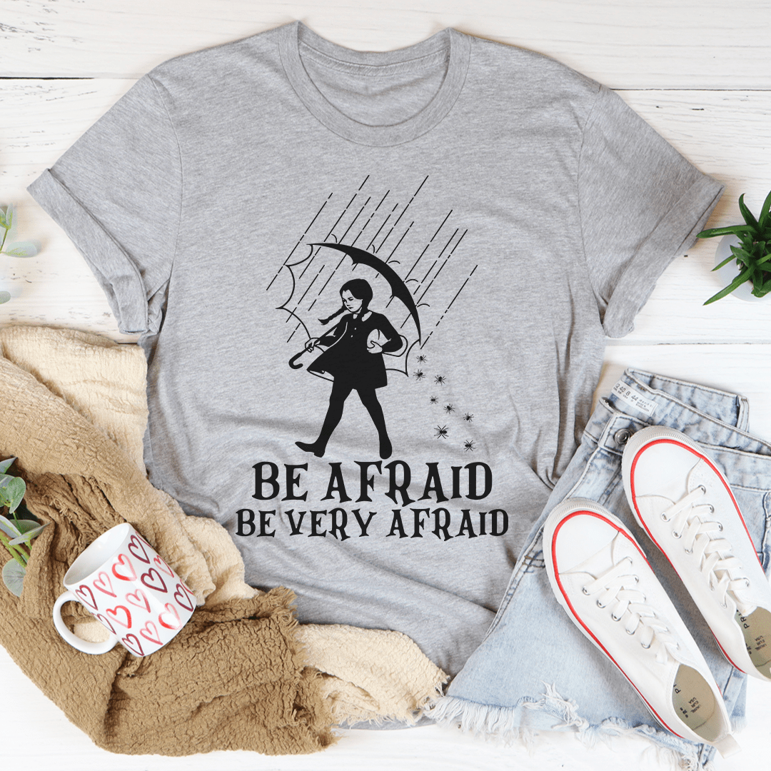 Be Afraid Be Very Afraid Tee in soft ring-spun cotton, featuring double stitching for durability and a stylish design.