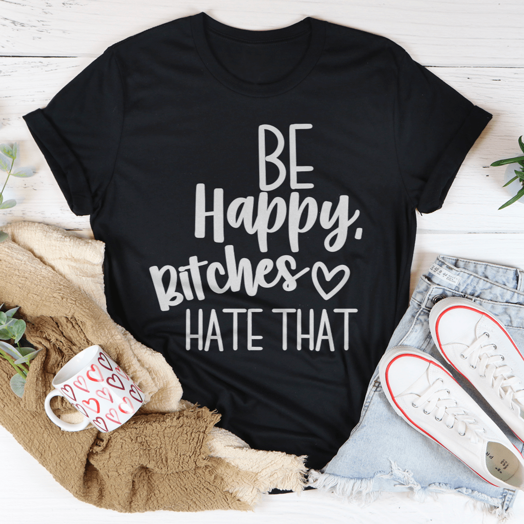 Be Happy T-Shirt made of soft ring-spun cotton with double stitching, available in various sizes.