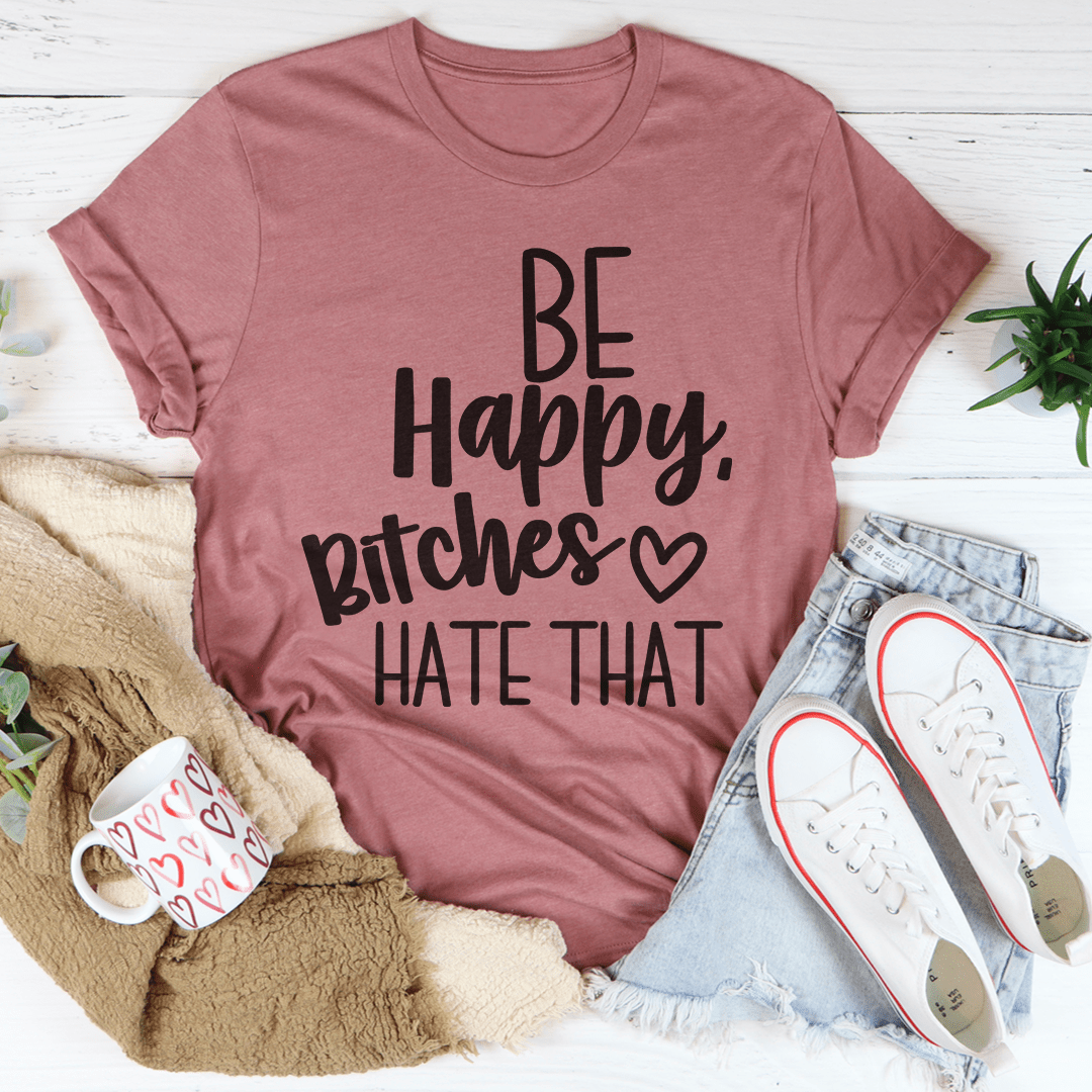 Be Happy T-Shirt made of soft ring-spun cotton with double stitching, available in various sizes.