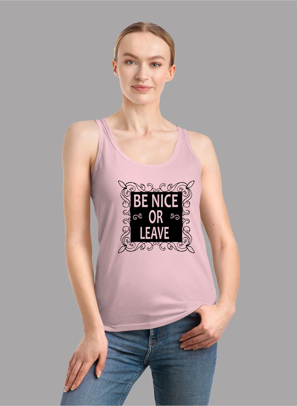 Be Nice Or Leave Tank Top in a stylish girlie fit with racer back design, showcasing its curved back hem and Neoteric™ fabric.