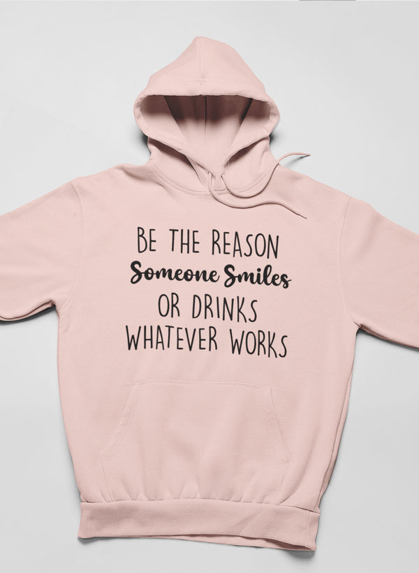 Be The Reason Someone Smiles Hoodie featuring a unique artistic design, adjustable hood, and cozy fleece lining.